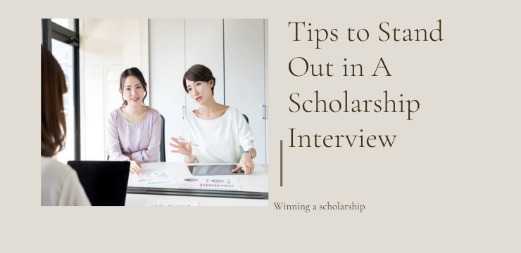 Tips to Stand Out in A Scholarship Interview
